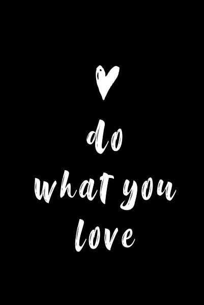 do what you love