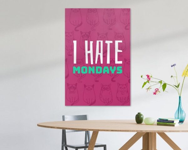 I hate Mondays - Ich hasse Montage